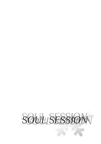 SOUL SESSION 6