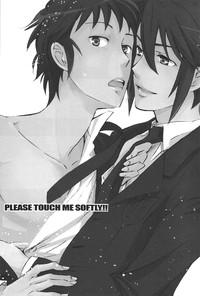 PLEASE TOUCH ME SOFTLY!! 3