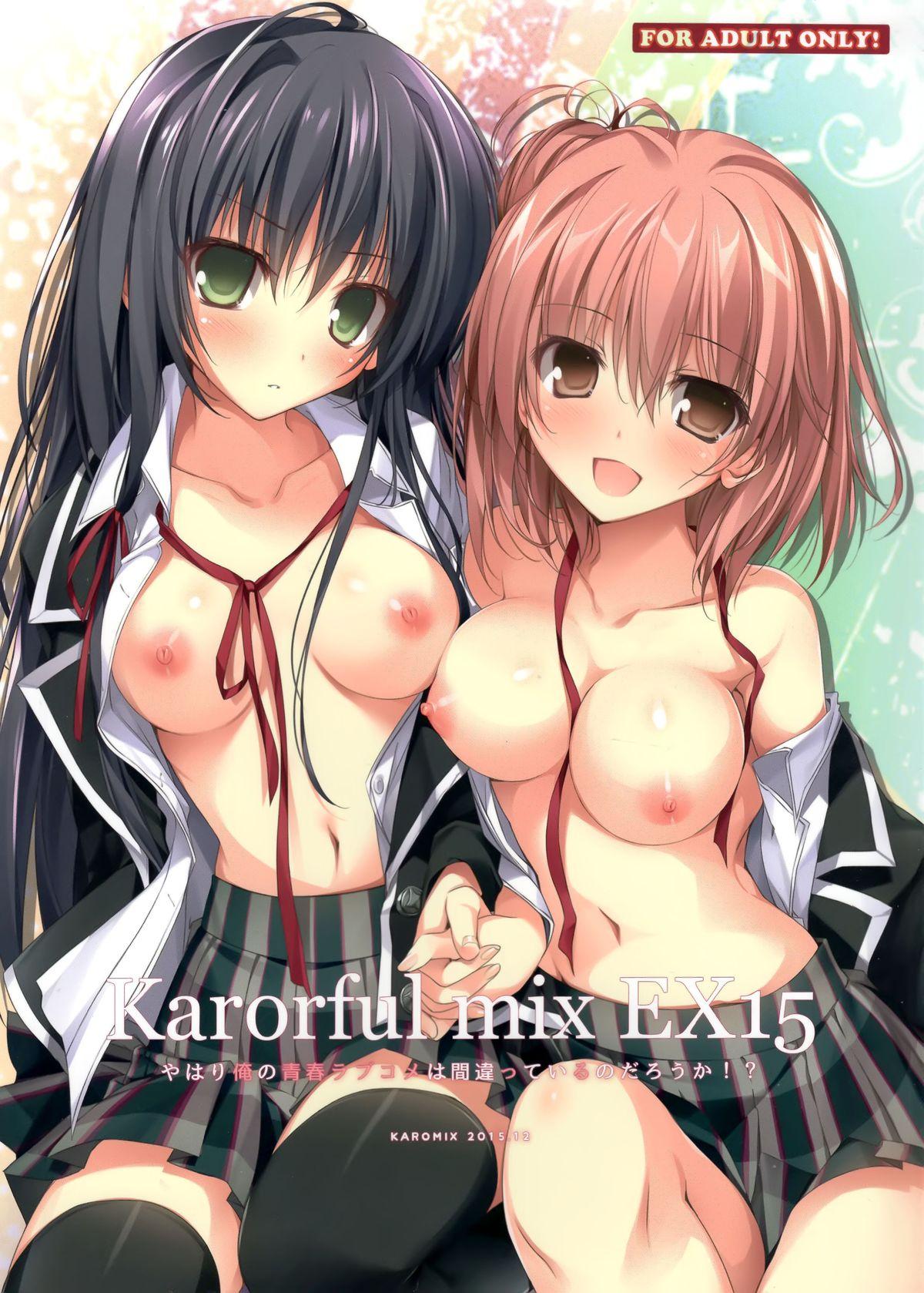 Tranny Porn Karorful mix EX 15 Yahari Ore no Seishun Love Come wa Machigatteiru no Darou ka!? - Yahari ore no seishun love come wa machigatteiru Blow Job Porn - Page 2