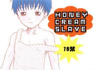 HONEY CREAM SLAVE 1