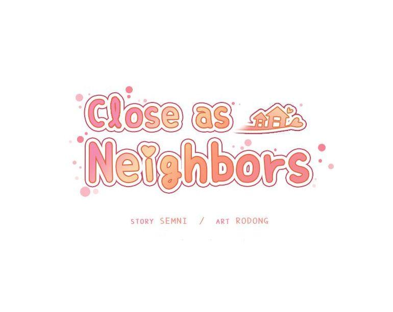 Close as Neighbors 25