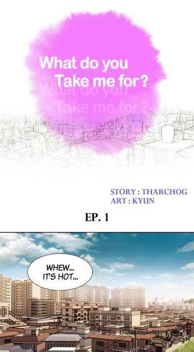 What do you Take me For? Ch.50/? 2