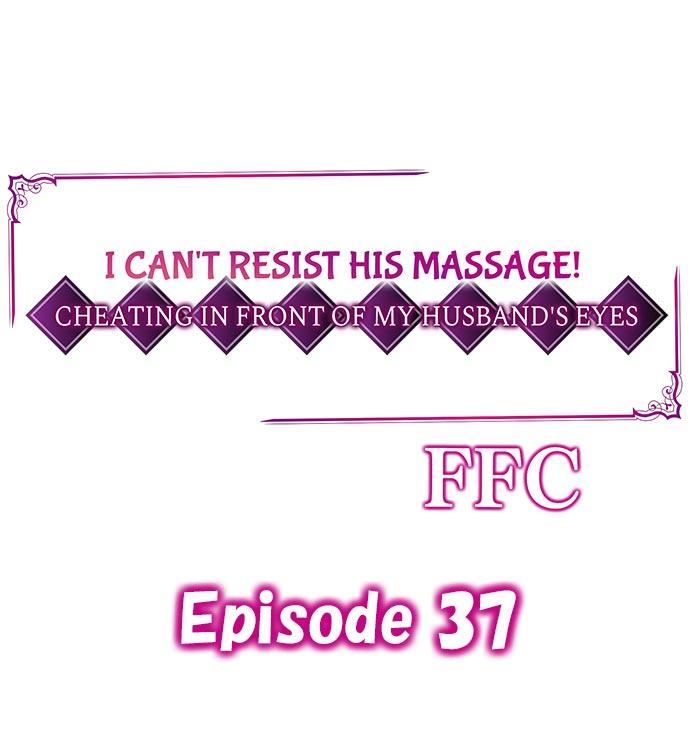 I Can't Resist His Massage! Cheating in Front of My Husband's Eyes 362