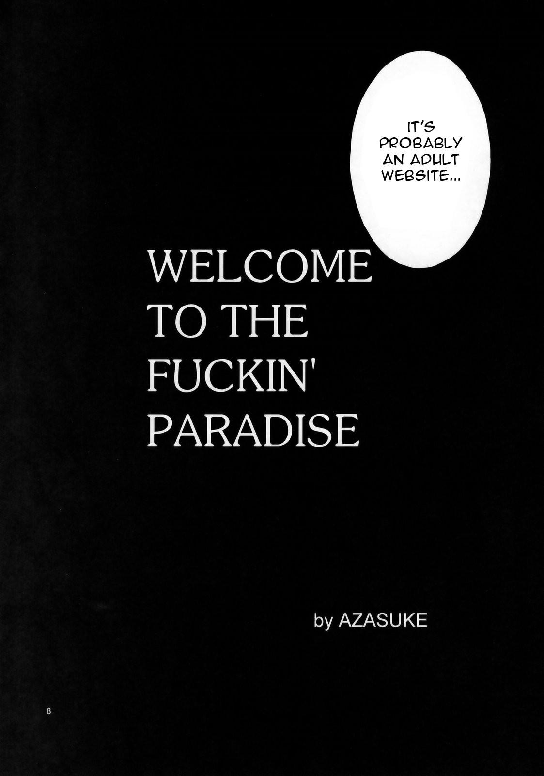 WELCOME TO THE FUCKIN' PARADISE 6