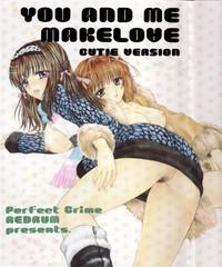 You and Me Make Love Cutie Version 1