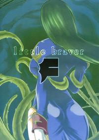 Little Braver F 1